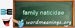 WordMeaning blackboard for family naticidae